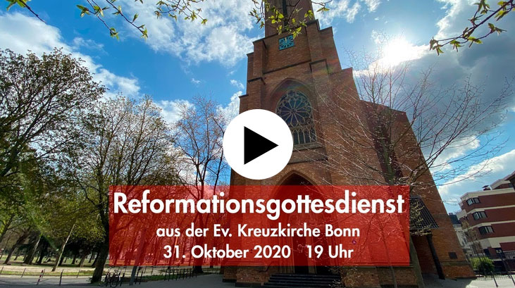 Video-Vorschaubild für den Reformationsgottesdienst der Kreuzkirche Bonn.